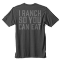 I Ranch So You Can Eat - Dark Heather Gray