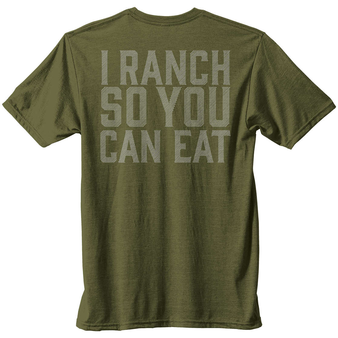 I Ranch So You Can Eat Tee